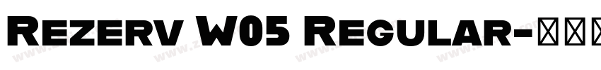 Rezerv W05 Regular字体转换 Rezerv W05 Regular字体转换